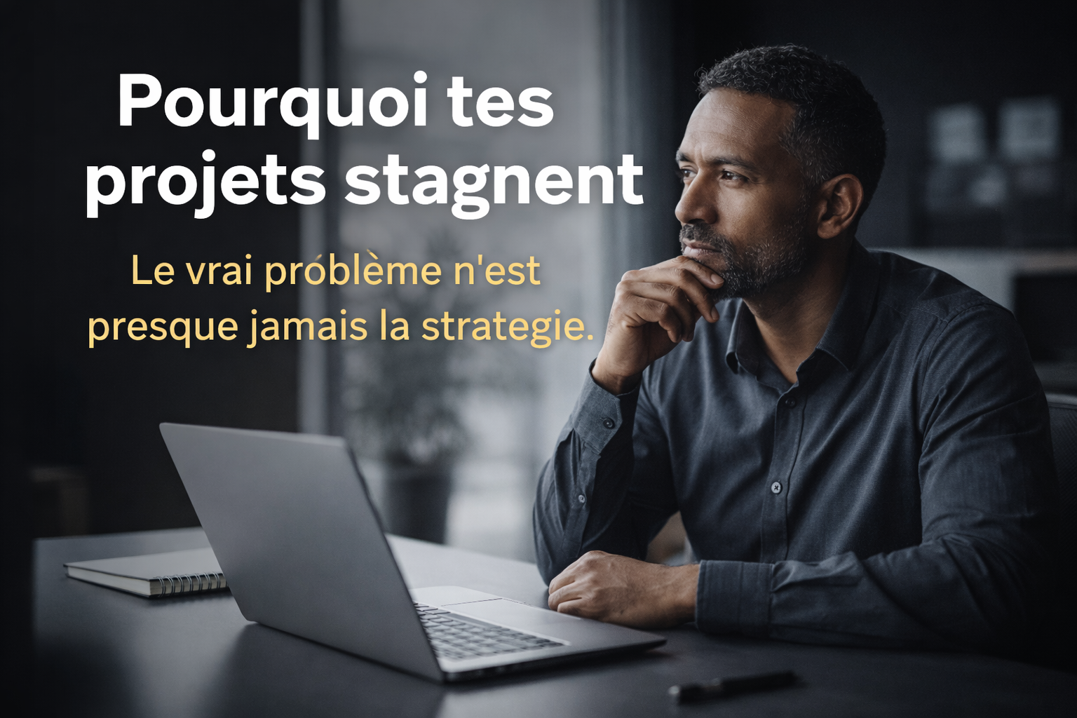 Pourquoi tes projets stagnent (et comment prendre la bonne décision stratégique)